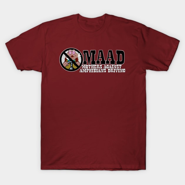 MAAD-Mothers Against Amphibians Driving T-Shirt by EnchantedTikiTees